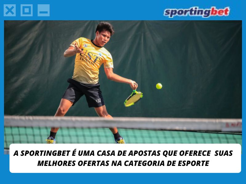 As apostas esportivas que você encontrará na Sportingbet